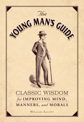 The Young Man's Guide: Classic Wisdom for Impro... 1440565953 Book Cover