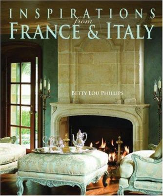 Inspirations from France & Italy: 07m3a 1423602056 Book Cover