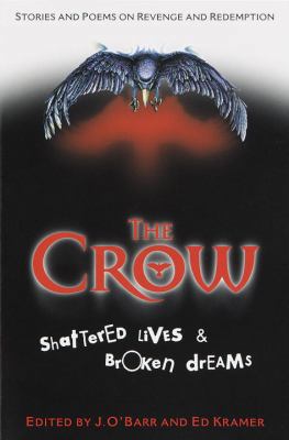 The Crow: Shattered Lives & Broken Dreams 0345417127 Book Cover