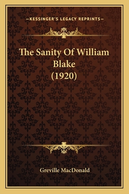 The Sanity Of William Blake (1920) 1163881260 Book Cover