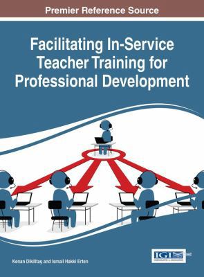 Facilitating In-Service Teacher Training for Pr... 1522517472 Book Cover