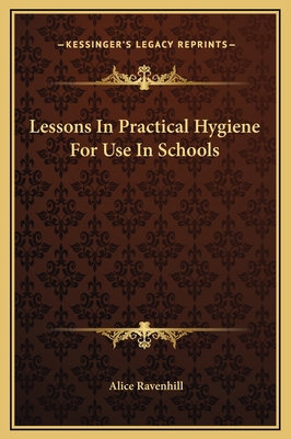 Lessons In Practical Hygiene For Use In Schools 1169372740 Book Cover