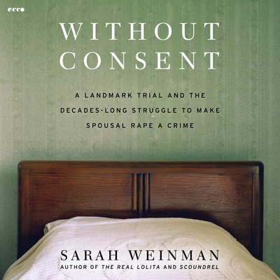 Without Consent: A Landmark Trial and the Decad... B0FRDMN7Y4 Book Cover