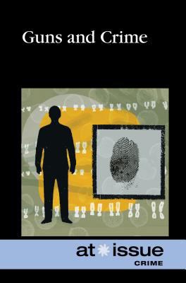 Guns and Crime 0737771712 Book Cover