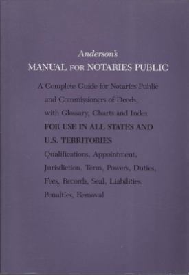 Anderson's Manual for Notaries Public: A Comple... 0870840401 Book Cover