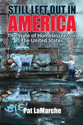 Still Left Out In America: The State of Homeles... 162006328X Book Cover