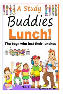 A Study Buddies Lunch: The boys who lost their ... 1511550562 Book Cover