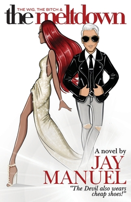 The Wig, The Bitch & The Meltdown 1946274437 Book Cover