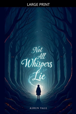 Not All Whispers Lie [Large Print] B0GV6YP3C1 Book Cover