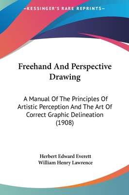 FreeHand and Perspective Drawing: A Manual of t... 1161872612 Book Cover