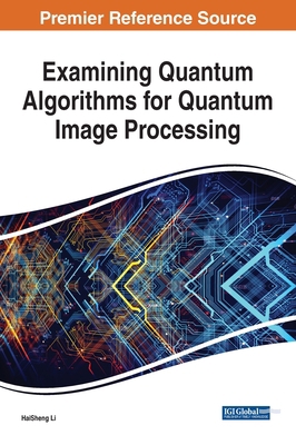 Examining Quantum Algorithms for Quantum Image ... 1799837998 Book Cover