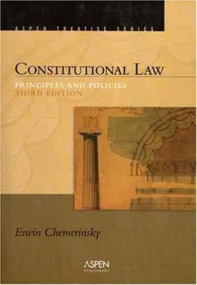 Constitutional Law: Principles and Policies, Th... 073555787X Book Cover