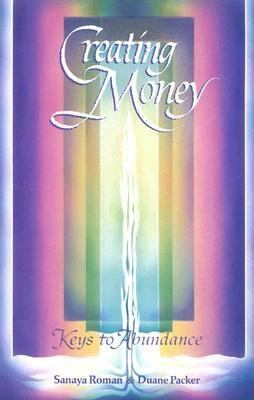 Creating Money: Keys to Abundance 091581109X Book Cover