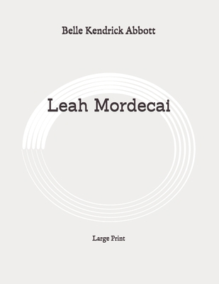 Leah Mordecai: Large Print B08992BDT3 Book Cover