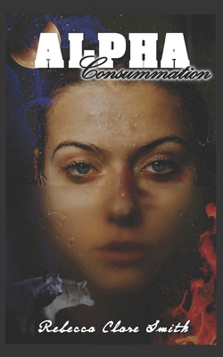 Alpha Consummation (Alpha Wolf) B09S66KXGP Book Cover