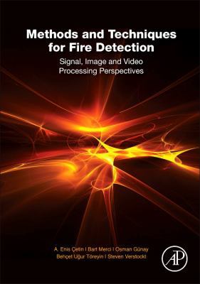 Methods and Techniques for Fire Detection: Sign... 0128023996 Book Cover
