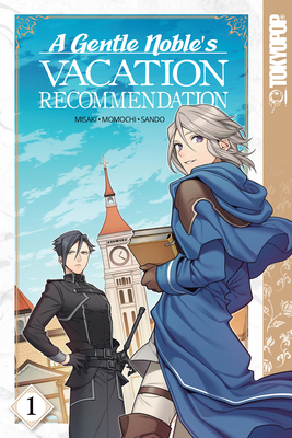 A Gentle Noble's Vacation Recommendation, Volume 1 1427863334 Book Cover