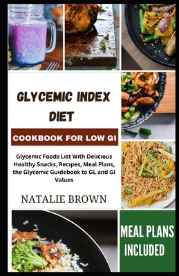 Glycemic Index Diet Cookbook for Low GI: Gl&#10... B0CQKYZKY8 Book Cover