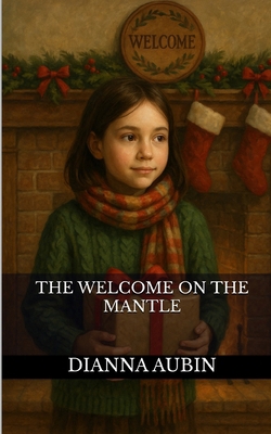 The Welcome on the Mantle B0FMKDZVKK Book Cover
