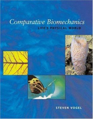 Comparative Biomechanics: Life's Physical World 0691112975 Book Cover