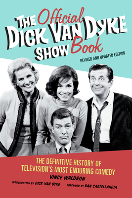 The Official Dick Van Dyke Show Book: The Defin... 1569768390 Book Cover
