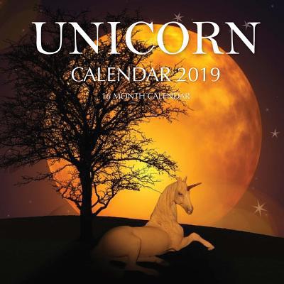 Unicorn Calendar 2019: 16 Month Calendar 1726411486 Book Cover