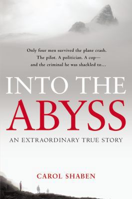 Into the Abyss: An Extraordinary True Story 1455501956 Book Cover