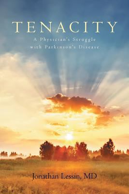 Tenacity: A Physician's Struggle with Parkinson... 1640961070 Book Cover