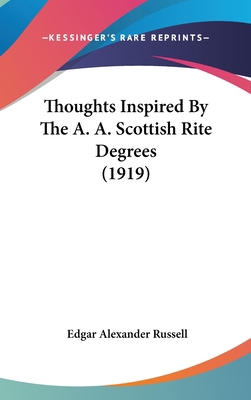 Thoughts Inspired by the A. A. Scottish Rite De... 1120068207 Book Cover