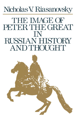 The Image of Peter the Great in Russian History... 0195074807 Book Cover