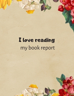 I love reading my book report B084QL1B76 Book Cover