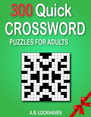 300 Quick Crossword Puzzles for Adults 1947744933 Book Cover