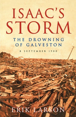 Isaac's Storm: The Drowning of Galveston, 8 Sep... 0007292112 Book Cover