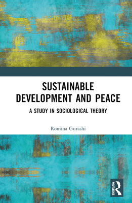 Sustainable Development and Peace: A Study in S... 1032404612 Book Cover