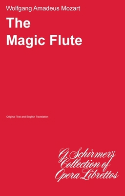 The Magic Flute : Libretto B007CV6FM2 Book Cover