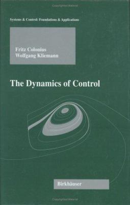 The Dynamics of Control 0817636838 Book Cover