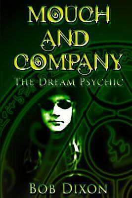 Mouch and Company: The Dream Psychic 0692284532 Book Cover