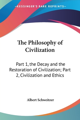 The Philosophy of Civilization: Part 1, the Dec... 0548445001 Book Cover