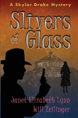 Slivers of Glass: A Skylar Drake Mystery 1505439663 Book Cover