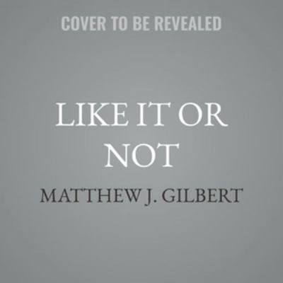 Like It or Not B0HF71P3NM Book Cover