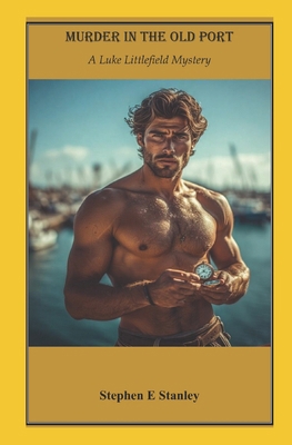 Murder in the Old Port: A Luke Littlefield Mystery B0FWRYQNWV Book Cover