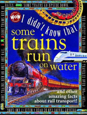 I Didn't Know That Some Trains Run on Water (Wo... 1486702627 Book Cover