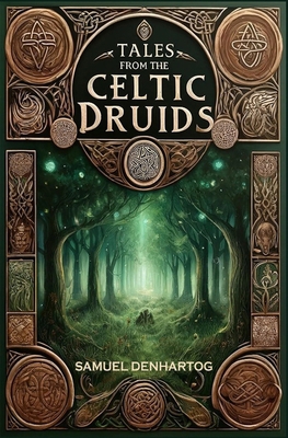 Tales from the Celtic Druids B0D2HPCXH3 Book Cover