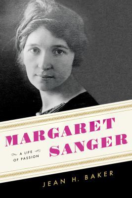 Margaret Sanger: A Life of Passion 0809094983 Book Cover