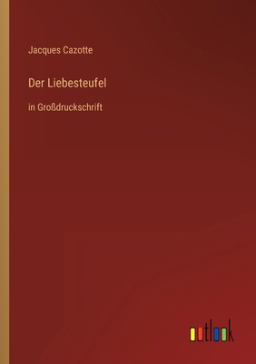Der Liebesteufel: in Großdruckschrift [German] 3368295284 Book Cover