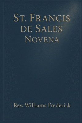 St. Francis de Sales Novena: A Nine-Day Devotio... B0G1BRBP1H Book Cover