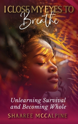 I Close My Eyes to Breathe B0GYVGY7QP Book Cover