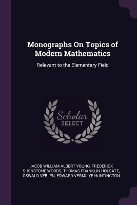 Monographs On Topics of Modern Mathematics: Rel... 1377603571 Book Cover