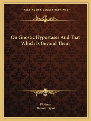 On Gnostic Hypostases And That Which Is Beyond ... 1162876816 Book Cover