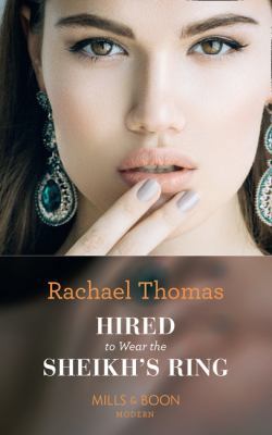 Hired To Wear The Sheikh's Ring 026393439X Book Cover